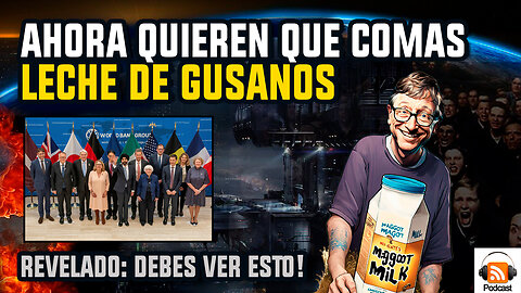 Ahora Quieren que Comas Leche de Gusanos!