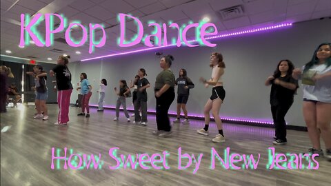 KPop Dance Class Las Vegas "How Sweet" by New Jeans