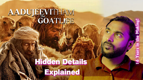 The GoatLife: 16 Years to Make this Masterpiece | Hidden Details and Cinematic Brilliance Revealed!