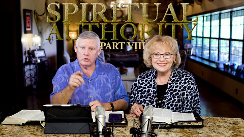 Spiritual Authority - PART 8