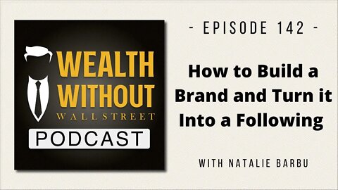 How to Build a Brand and Turn it into a Following W/ Natalie Barbu