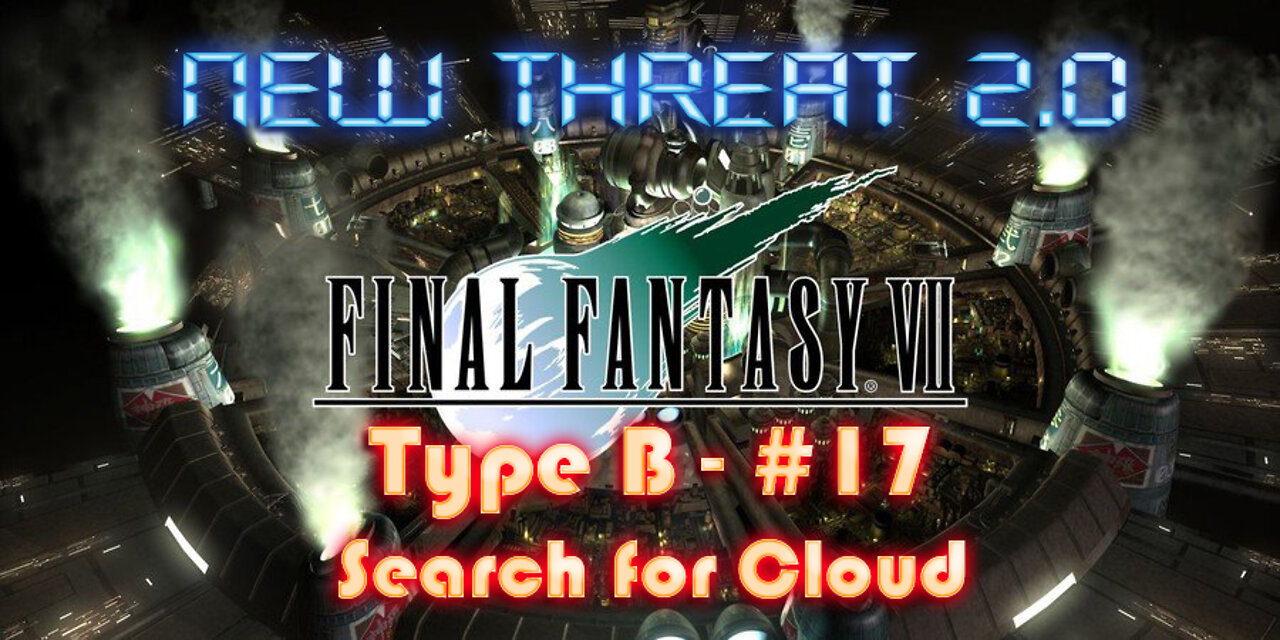 Final Fantasy VII New Threat 2 0 Type B 17 Junon, WEAPONS, and Finding