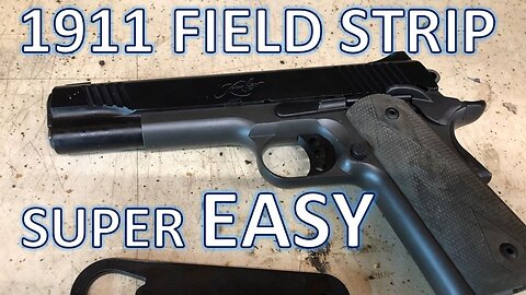 How to EASILY Field Strip a 1911