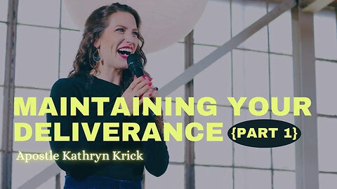 Maintaining Your Deliverance - Part 1