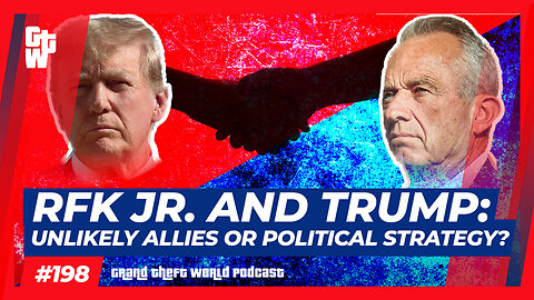 RFK Jr. and Trump: Unlikely Allies or Political Strategy? | #GrandTheftWorld 198 (Clip)