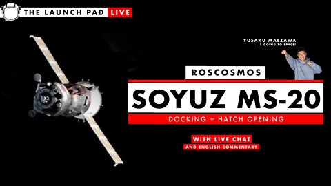 LIVE! Soyuz MS-20 Docking and ISS Arrival