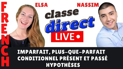 Révisez l'hypothèse : imparfait, le plus-que-parfait, le conditionnel et le conditionnel passé