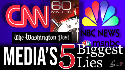 Media's Five Biggest Lies of 2021