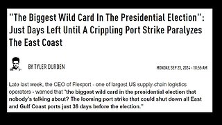 Days until a Crippling Port Strike Paralyzes East Coast: Biggest Wild Card in the Election -AI read