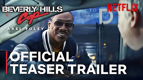 Beverly Hills Cop: Axel F | Official Teaser Trailer | Netflix