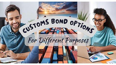 Simplifying the Process of Obtaining a Customs Bond