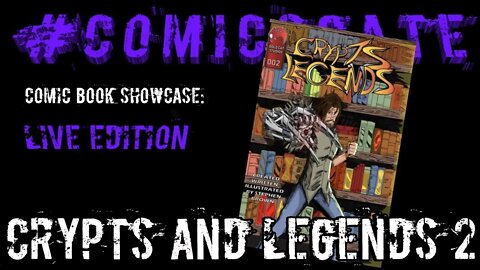 #Comicsgate Comic Book Showcase: Live Edition Ep33 Crypts & Legends 2