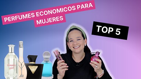 TOP 5 PERFUMES ECONOMICOS Para MUJERES