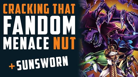 Branching out & cracking that FANDOM MENACE nut + SUNSWORN w/ Red Gaze