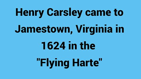 Henry Carsley one of 1st settlers to Jamestown, Virginia