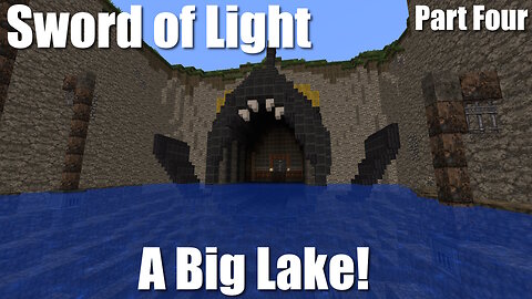 A Big Lake! - Minecraft Maps - Sword of Light - Part IV