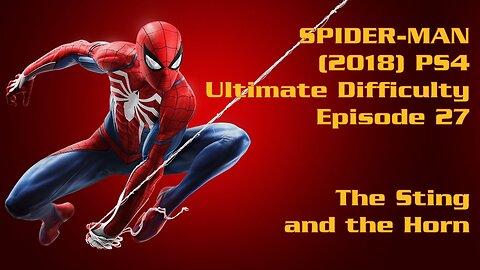 Spider-Man (2018) PS4 Ultimate Difficulty Gameplay Episode 27