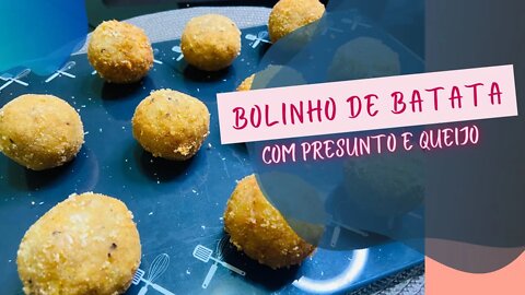 BOLINHO DE BATATA RECHEADO COM PRESUNTO E QUEIJO | PETISCO | 土豆 - じゃがいも