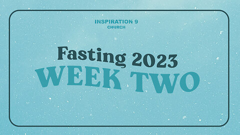 Fasting 2023: Week 2