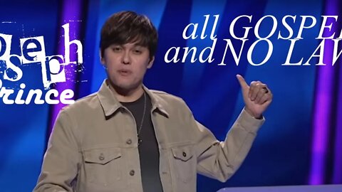 Joseph Prince All Gospel and No Law