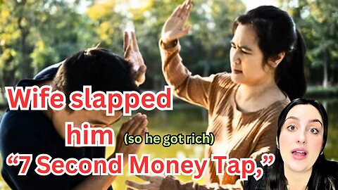 His wife slapped him (so he got rich) | “7 Second Money Tap,”