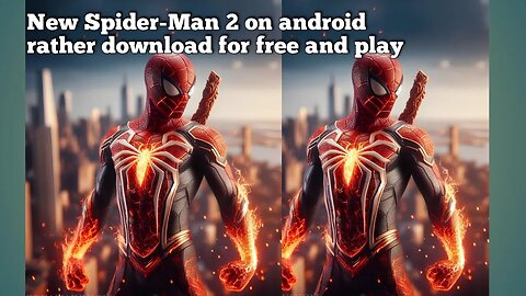 New Spider-Man 2 on android rather download for free and play