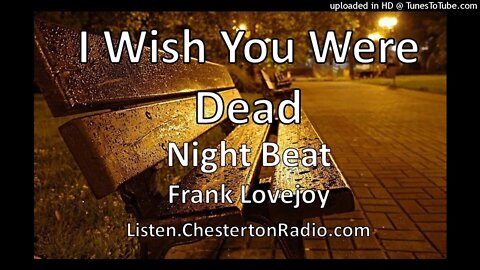 I Wish You Were Dead - Night Beat - Frank Lovejoy