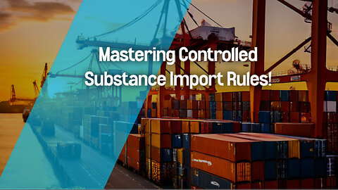 Navigating the Maze: A Comprehensive Guide to Importing Controlled Substances