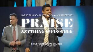 First Pentecostal Church North Little Rock feat. David Jennings - Praise & Anything is Possible