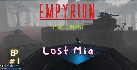 A New Start for a New Mod! | Empyrion: Lost Mia | Episode 1