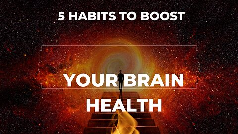 5 Habits to Boost Your Brain Health