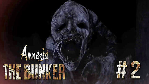 THIS MONSTER IS SOMETHING ELSE... - Amnesia The Bunker (HARD) Let's Play #2