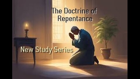 The Doctrine of Repentance P4 The Nature of True Repentance 2