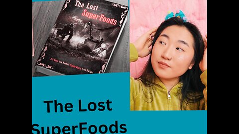 The Lost SuperFoods