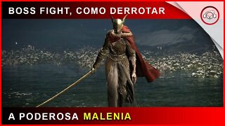 Elden Ring, Boss fight, Como derrotar a poderosa Malenia | super dica