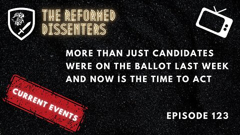 Episode 123: More Than Just Candidates Were on the Ballot Last Week and Now is the Time to Act