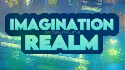 "Imagination Realm" by S3irin | Geometry Dash 2.2