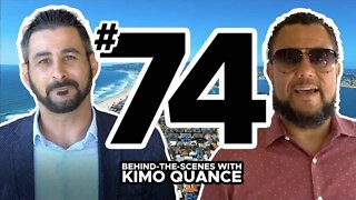 BEHIND-THE-SCENES WITH KIMO QUANCE (EPISODE 73)