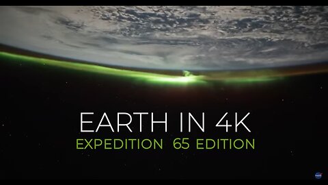 Earth from Space in 4K – Expedition 65 Edition