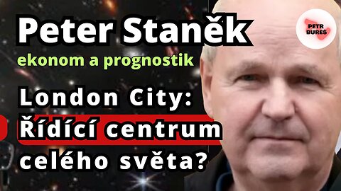 Peter Staněk o finančním centru globální moci v London City