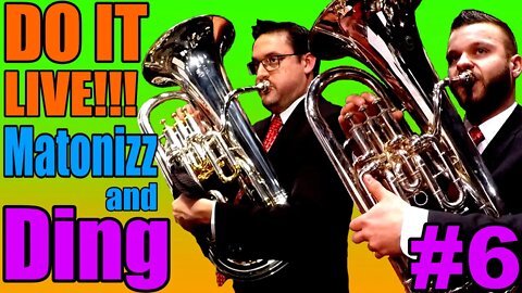 DO IT LIVE 6!!! Matonizz and Ding BRASS MUSIC CHAT