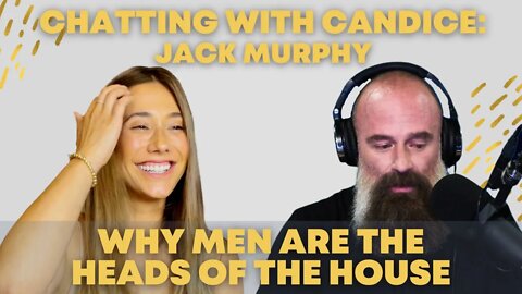 Why men are the heads of the house with @Jack Murphy Live