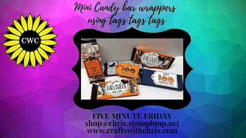 Mini Candy bar Wrappers using Tags Tags Tags by Stampin' Up! 5 Minute Friday