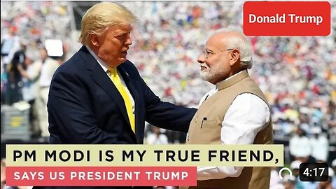 What US President Donald Trump said about PM Modi...Watch video my true'friend 2023