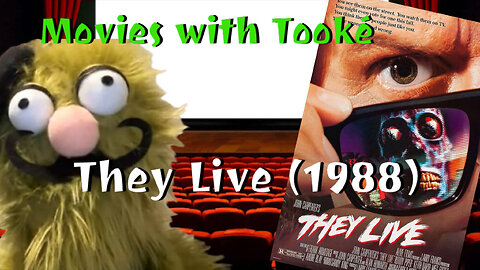 Movies with Tooké: They Live (1988)