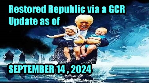 Trump News. Restored Republic. Judy Byington. X22 Report. Charlie Ward. Michael Jaco - Sep 14, 2024