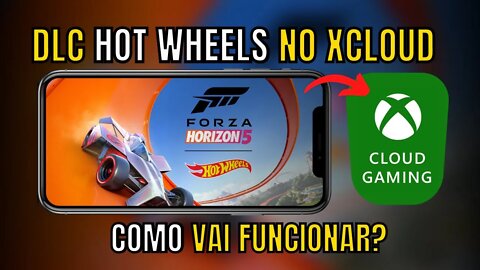 DLC HOT WHEELS do FH5 no XCLOUD, COMO VAI FUNCIONAR na NUVEM?