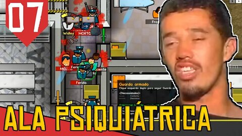 Prisioneiro LENDÁRIO MATA MIL - Prison Architect Psychic Ward #07 [Série Gameplay Português PT-BR]