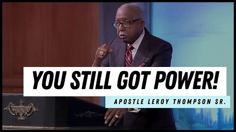 Keep flowing in the power of the Holy Ghost - Apostle Leroy Thompson Sr.