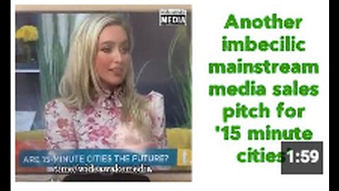 Another imbecilic mainstream media sales pitch for '15 minute cities'